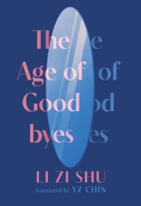 Cover of the forthcoming book by Li Zishu, The Age of Goodbyes