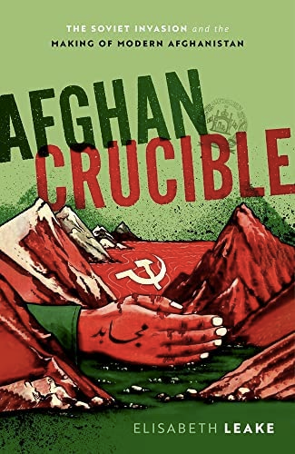 The cover of Elizabeth Leake's book, Afghan Crucible