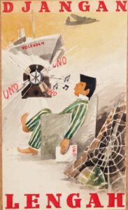Propaganda poster from a collective of Indonesian artists in the 1940s saying "Don't Drop Your Guard"